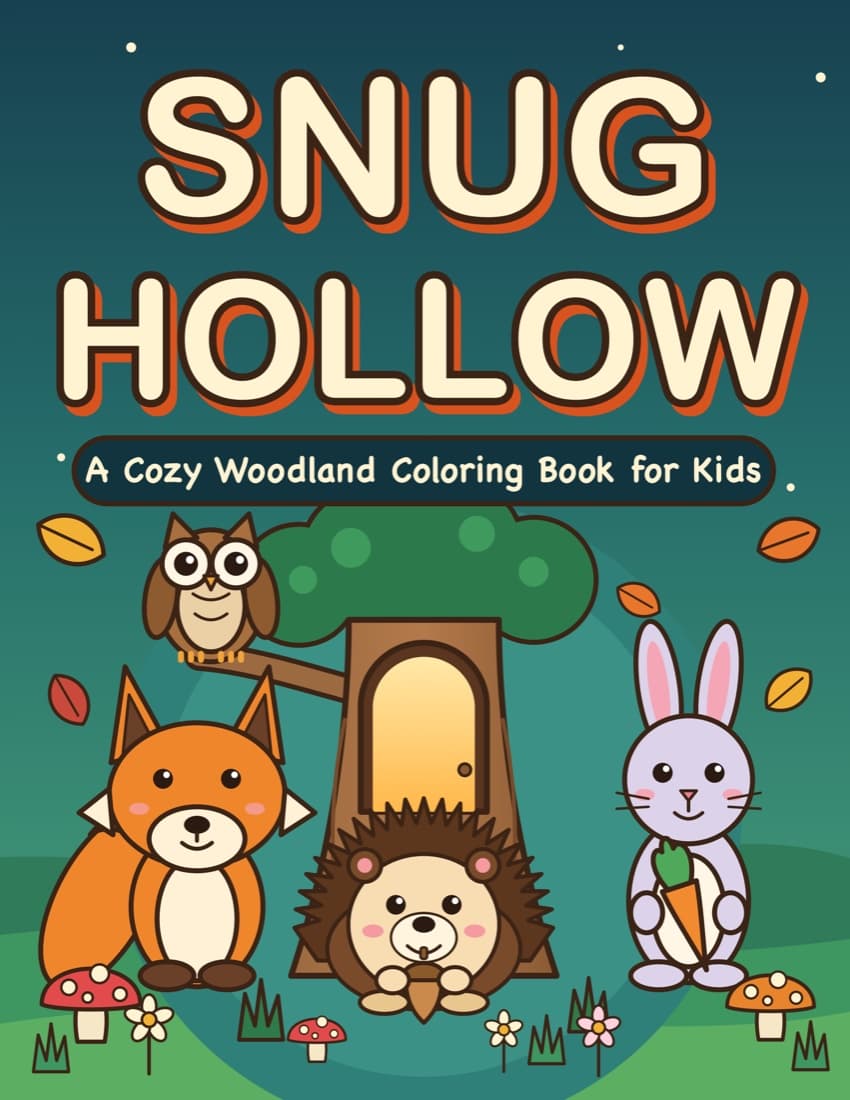 Front cover of Snug Hollow: A Cozy Woodland Coloring Book for Kids, showing a fox, hedgehog, rabbit and owl around a tree-hollow door.